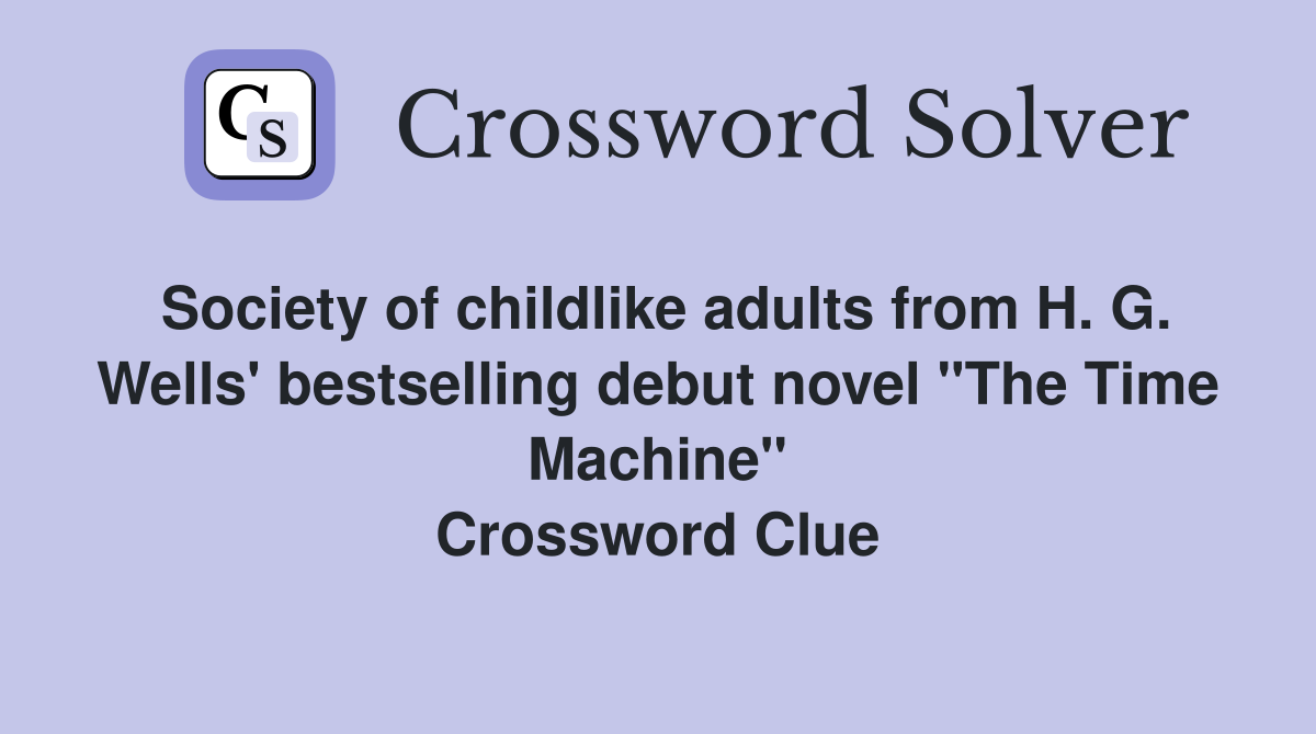 Society of childlike adults from H. G. Wells' bestselling debut novel